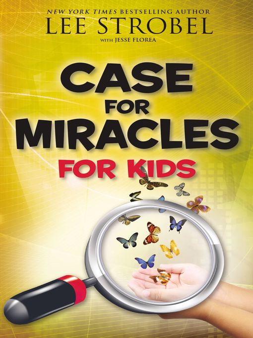 Title details for Case for Miracles for Kids by Lee Strobel - Available